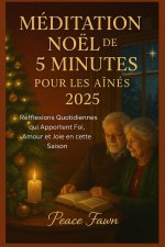 MÉDITATION NOËL DE 5 MINUTES POUR LES AÎNÉS 2025