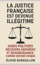 La justice française est devenue illégitime