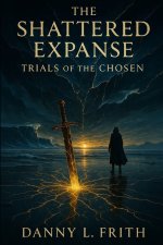 Shattered Expanse Trials Of The Chosen