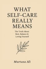What Self Care Really Means