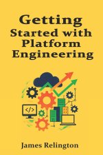 Getting Started with Platform Engineering