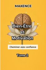 Bien-Être et Motivation Tome 2