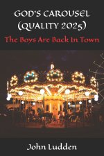 GOD'S CAROUSEL (QUALITY 2025)