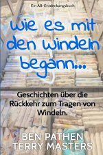Wie es mit den Windeln begann...