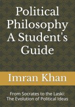 Political Philosophy A Student's Guide