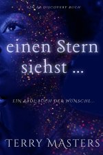 einen Stern siehst ...