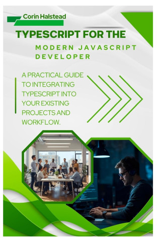 TypeScript for the Modern JavaScript Developer