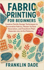 Fabric Printing for Beginners