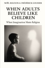 WHEN ADULTS BELIEVE LIKE CHILDREN