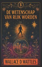 De Wetenschap van Rijk Worden