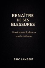 Renaître de ses Blessures