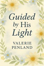 Guided by His Light