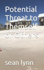 Potential Threat to Themself or Others