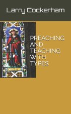 PREACHING AND TEACHING WITH TYPES