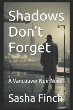 Shadows Don't Forget