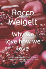 Why we love how we love