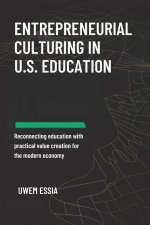 ENTREPRENEURIAL CULTURING IN U.S. EDUCATION
