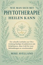 WIE MAN SICH MIT PHYTOTHERAPIE HEILEN KANN