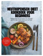 NEUTROPENISCH DIEET KOOKBOEK VOOR BEGINNERS