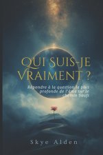Qui Suis-Je Vraiment ?