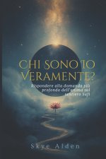 Chi Sono Io, Veramente?