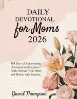 DAILY DEVOTIONAL FOR MOMS 2026