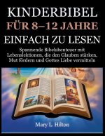 KINDERBIBEL FÜR 8-12 JAHRE EINFACH ZU LESEN