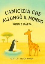L' AMICIZIA CHE ALLUNGÒ IL MONDO