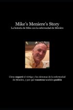 Mike's Meniere's Story - La historia de Mike con la enfermedad de Ménière