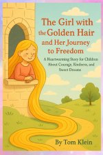 The Girl with the Golden Hair and Her Journey to Freedom