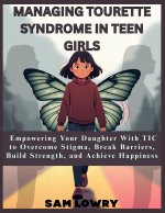 Managing Tourette Syndrome In Teen Girls