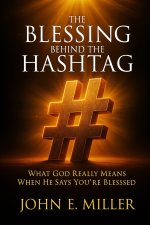 THE BLESSING BEHIND THE HASHTAG