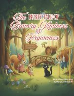 The Bushy Tale of Bravery, Kindness and Forgiveness.