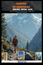 CAMINO DE SANTIAGO HIKING GUIDE 2026