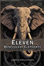 Eleven Benevolent Elephants