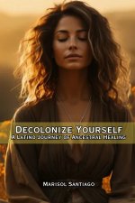 Decolonize Yourself