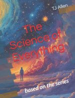The Science of Everything