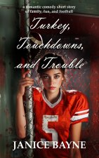 Turkey, Touchdowns, and Trouble