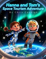 Hanna and Tom's Space Tourism Adventure
