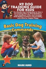 K9 DOG TRAINING GUIDE FOR KIDS