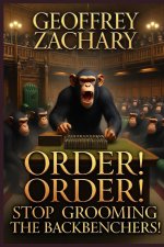 Order! Order! Stop Grooming the Backbenchers!