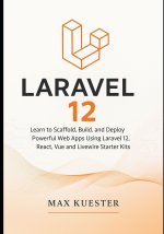 Laravel 12 for Web Developers