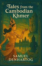 Tales from the Cambodian Khmer