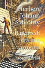 Il martedì era una marmotta