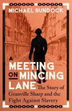 A Meeting on Mincing Lane – The Story of Granville Sharp and the Fight Against Slavery