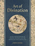 Art of Divination – An Illustrated History of Oracles, Prophecy, and the Search for Secret Knowledge