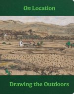 On Location – Drawing the Outdoors