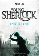 Young Sherlock - 1 - L'ombre de la mort