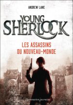 Young Sherlock - 2 - Les Assassins du Nouveau-Monde