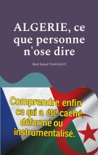 ALGERIE CE QUE PERSONNE N OSE DIRE